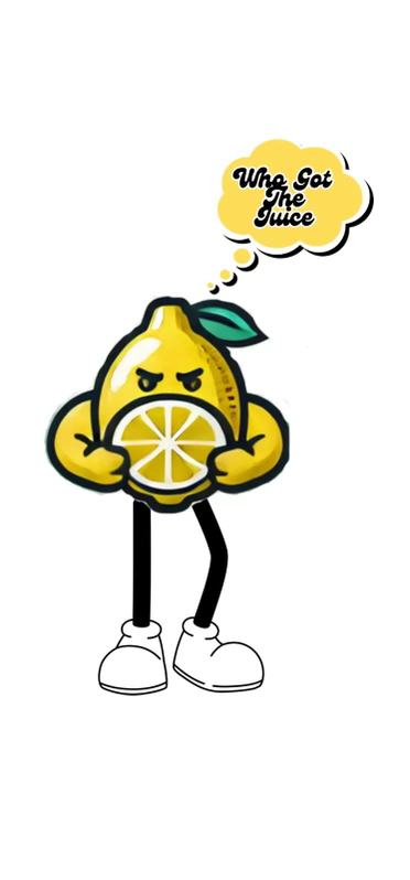 Fatman Squeeze lemon character thinking Who Got The Juice